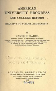 Cover of: American university progress and college reform relative to school and society. by James Hutchins Baker, James Hutchins Baker