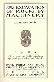 Cover of: The excavation of rock by machinery. by Sullivan Machinery Company.