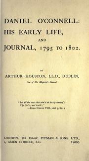 Cover of: Daniel O'Connell, his early life and journal, 1795 to 1802 [edited] by Arthur Houston.