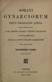 Cover of: Gynaeciorum vetus translatio latina by Soranus