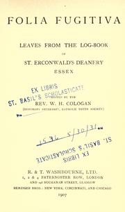 Cover of: Folia fugitiva: leaves from the log-book of St. Erconwald's Deanery, Essex