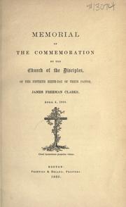 Cover of: Memorial of the commemoration by the Church of the Disciples: of the fiftieth birth-day of their pastor, James Freeman Clarke, April 4, 1860.