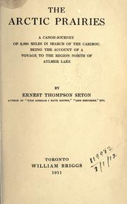 Cover of: The Arctic prairies by Ernest Thompson Seton