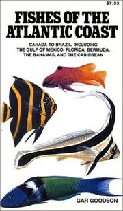 Cover of: Fishes of the Atlantic Coast: Canada to Brazil, Including the Gulf of Mexico, Florida, Bermuda, the Bahamas, and the Caribbean