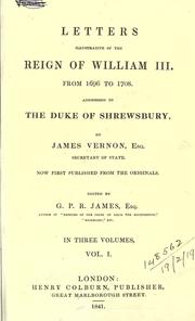 Cover of: Letters illustrative of the reign of William III., from 1696 to 1708 by James Vernon