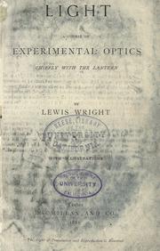 Cover of: Light: a course of experimental optics, chiefly with the lantern.