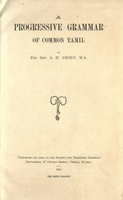 Cover of: A progressive grammar of common Tamil by Albert Henry Arden