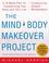 Cover of: The Mind-Body Makeover Project 