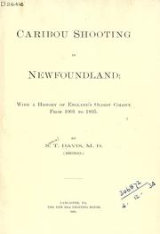 Cover of: Caribou shooting in Newfoundland: with a history of England's oldest colony from 1001 to 1895.