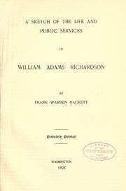 Cover of: A sketch of the life and public services of William Adams Richardson