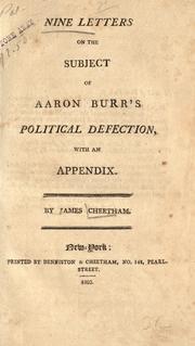 Cover of: Nine letters on the subject of Aaron Burr's political defection: with an appendix