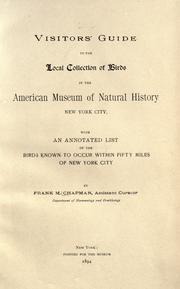 Cover of: Visitors' guide to the local collection of birds in the American Museum of Natural History, New York City: with an annotated list of the birds known to occur within fifty miles of New York City