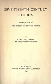 Cover of: Seventeenth century studies by Edmund Gosse