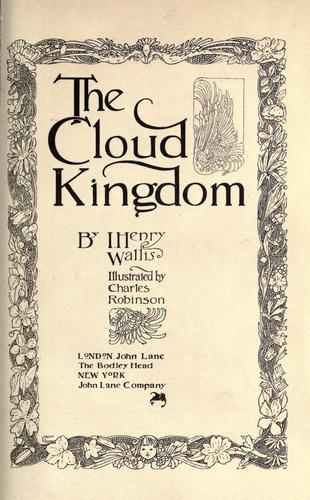 The cloud kingdom by I. Henry Wallis