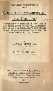 Cover of: ... Who are members of the church?: A statement of evidence in criticism of a sentence in the Appeal to all Christian people made by the Lambeth conference of 1920