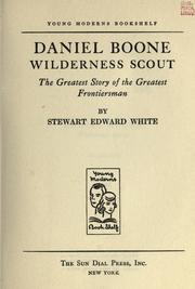 Cover of: Daniel Boone, wilderness scout by Stewart Edward White