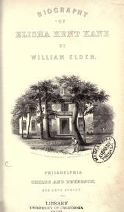 Cover of: Biography of Elisha Kent Kane by Elder, William, Elder, William