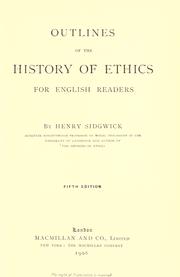 Cover of: Outlines of the history of ethics for English readers. by Henry Sidgwick, Henry Sidgwick