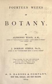 Cover of: Fourteen weeks in botany: being an illustrated flora