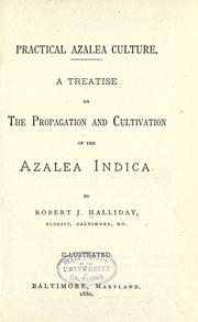 Practical azalea culture by Robert J. Halliday