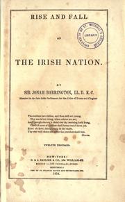 Cover of: Rise and fall of the Irish nation. by Barrington, Jonah Sir, Barrington, Jonah Sir