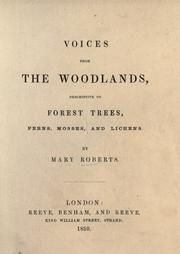 Cover of: Voices from the woodlands, descriptive of forest trees, ferns, mosses, and lichens.