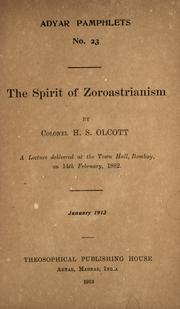 Cover of: The spirit of Zoroastrianism by Henry S. Olcott