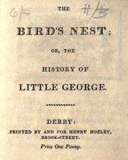 Cover of: The bird's nest, or, The history of Little George. by 