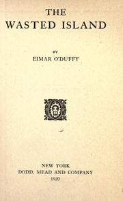 Cover of: The wasted island by Eimar O'Duffy, Eimar O'Duffy