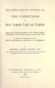 Cover of: The conditions of our Lord's life on earth by Mason, Arthur James