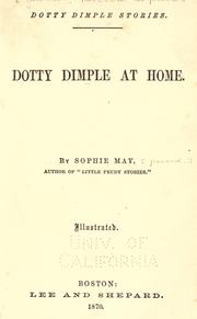 Cover of: Dotty Dimple at home by Sophie May