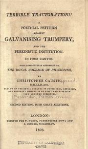 Cover of: Terrible tractoration!!: A poetical petition against galvanising trumpery, and the Perkinistic institution.