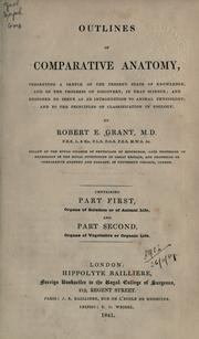 Outlines of comparative anatomy by Robert Edmund Grant
