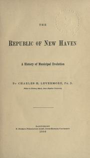 Cover of: The republic of New Haven by Charles H. Levermore