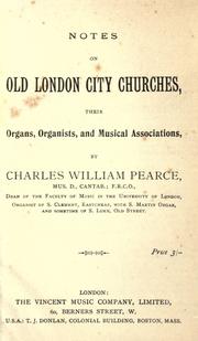 Cover of: Notes on old London city churches: their organs, organists, and musical associations