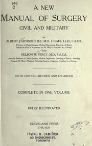 Cover of: A new manual of surgery: civil and military.