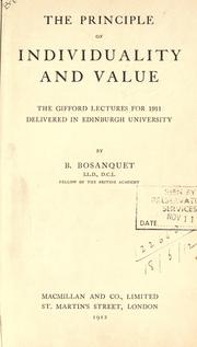 Cover of: The principle of individuality and value: the Gifford lectures for 1911, delivered in Edinburgh University