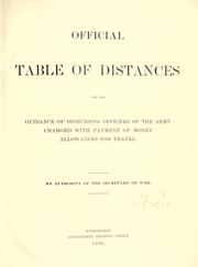 Cover of: Official table of distances for the guidance of disbursing officers of the army charged with payment of money allowances for travel.