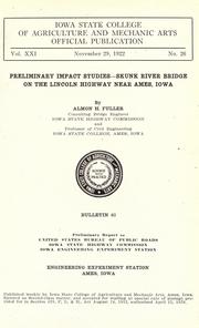 Preliminary impact studies--Skunk River bridge on the Lincoln highway near Ames, Iowa by Almon Homer Fuller