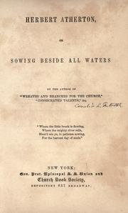 Cover of: Herbert Atherton, or sowing beside all waters by Cornelia L. Tuthill