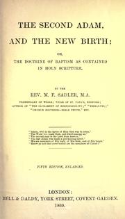 Cover of: The second Adam and the new birth, or, The doctrine of baptism as contained in Holy Scripture