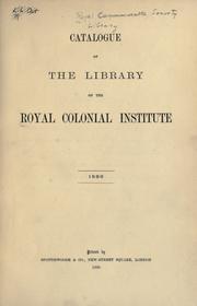 Cover of: Catalogue of the Library of the Royal Colonial Institute, 1886. by Royal Commonwealth Society. Library., Royal Commonwealth Society. Library.