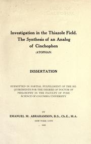 Cover of: Investigation in the thiazole field.: The synthesis of an analog of cinchophen (atophan) ...