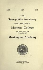 Cover of: The seventy-fifth anniversary of the present charter of Marietta College and the 113th of the founding of Muskingum Academy. by Marietta College.
