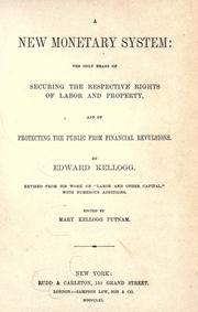 Cover of: A new monetary system by Edward Kellogg