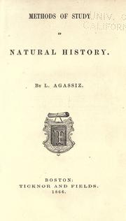 Cover of: Methods of study in natural history. by Jean Louis Rodolphe Agassiz