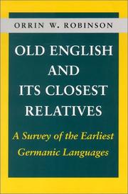 Cover of: Old English and Its Closest Relatives: A Survey of the Earliest Germanic Languages