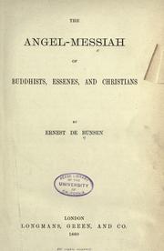 Cover of: The angel-messiah of Buddhists, Essenes, and Christians by Ernst von Bunsen