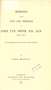 Cover of: Memoirs of the life and writings of John Pye Smith. by John Medway, John Medway