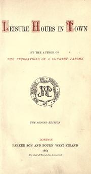 Cover of: Leisure hours in town by Andrew Kennedy Hutchison Boyd, Andrew Kennedy Hutchison Boyd